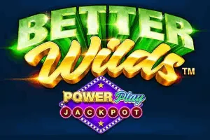 Playtech : Better Wilds PowerPlay Jackpot - SUMMER138