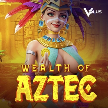 Vplus : Wealth of Aztec - SUMMER138